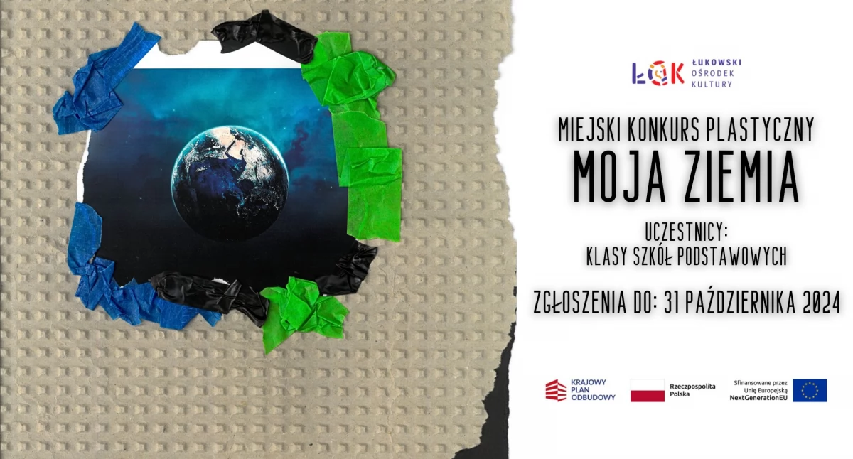 Informacje kulturalne, Konkurs ekologiczny młodych artystów „Moja Ziemia” Łukowskim Ośrodku Kultury! - zdjęcie, fotografia