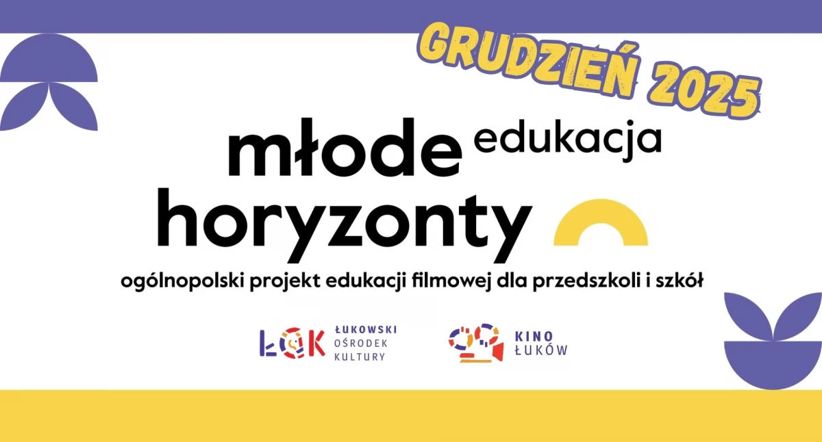 Wiadomości Partnera, Łuków Tanie bilety świetne filmy szkół! Rusza edukacja filmowa „Młode Horyzonty” przedszkoli uczniów Łukowie - zdjęcie, fotografia