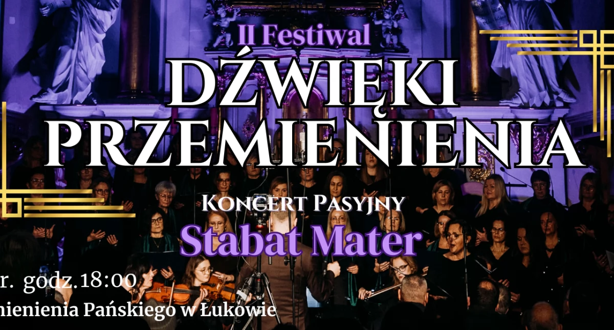Wiadomości Partnera, Koncert pasyjny Stabat Mater Łukowie otwiera Festiwal Dźwięki Przemienienia - zdjęcie, fotografia