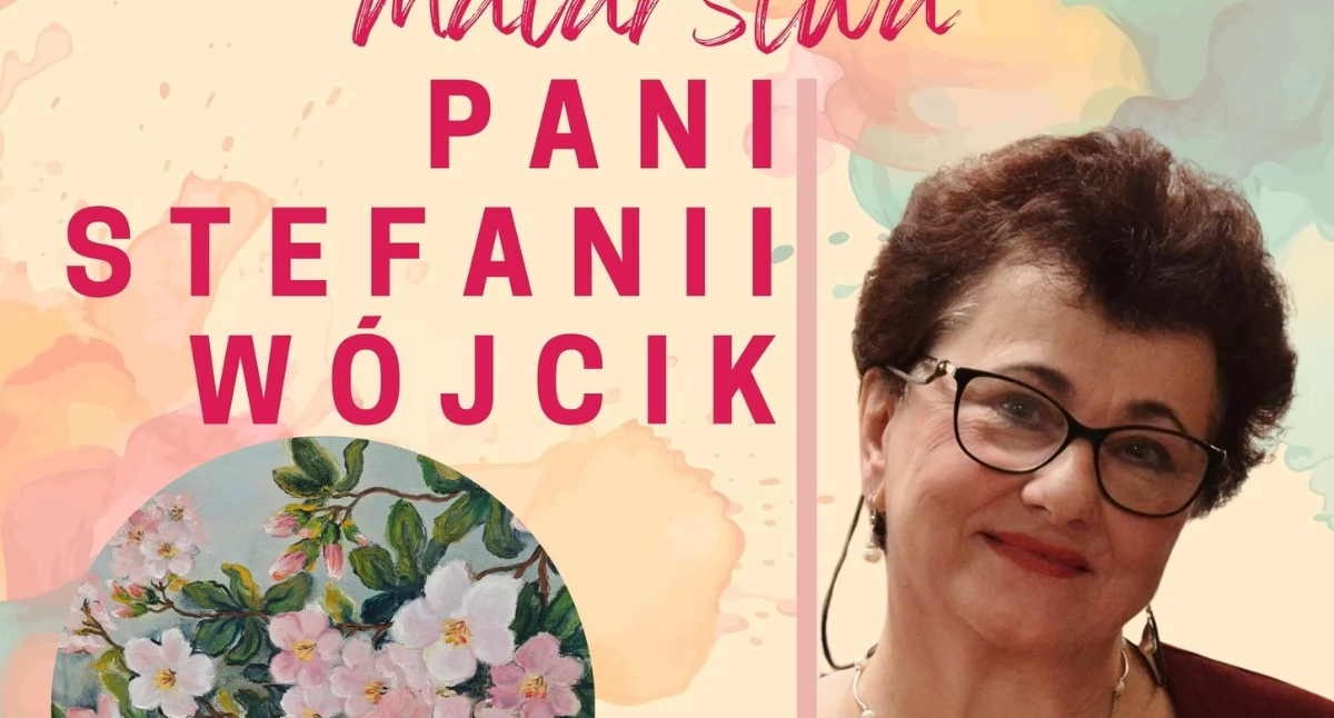 Wiadomości Partnera, Wystawa Stefanii Wójcik Mysłowskiej - zdjęcie, fotografia