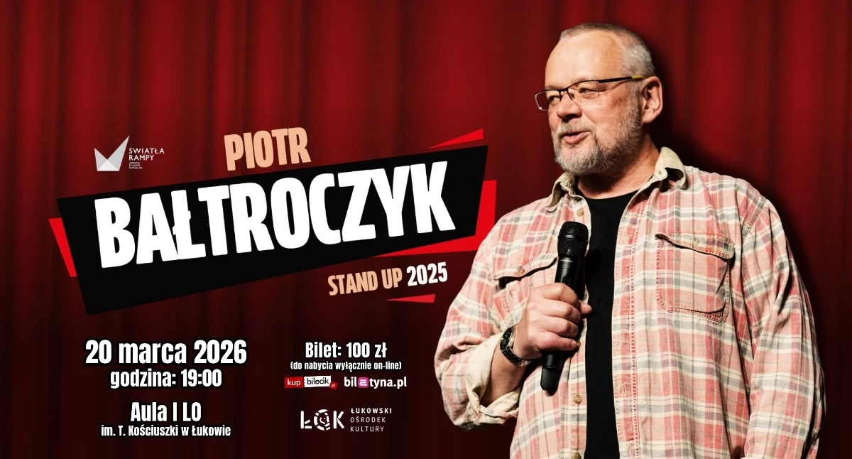 Wiadomości Partnera, Piotr Bałtroczyk Łukowie! Bilety występ znikają - zdjęcie, fotografia
