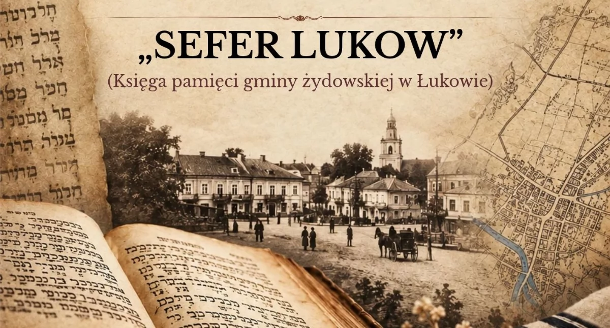 Historia, Sefer Lukow polsku odkrywa historię żydowskiej społeczności Łukowa - zdjęcie, fotografia