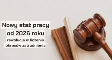 Nowy staż pracy od 2026 r. Sprawdź zmiany w ZUS