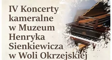 IV Koncerty Kameralne w Woli Okrzejskiej. Muzyka klasyczna zabrzmi w Muzeum Henryka Sienkiewicza