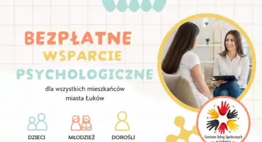 NIE MUSISZ BYĆ W KRYZYSIE, BY SZUKAĆ POMOCY! W ŁUKOWIE ROZDAJĄ WSPARCIE ZA DARMO. ZAPISZ SIEBIE LUB DZIECKO!