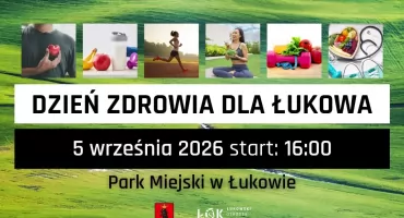 IX Dzień Zdrowia dla Łukowa. Sprawdź szczegóły (ZAPROSZENIE)