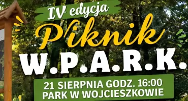 Już jutro startuje IV Piknik W.P.A.R.K. w Wojcieszkowie