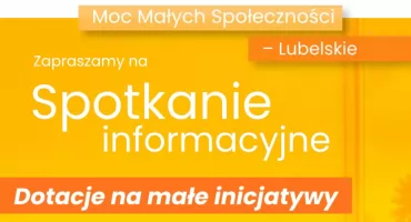 Nawet 10 tysięcy złotych bez wkładu własnego na lokalne inicjatywy. Nadchodzi spotkanie informacyjne w Łukowie