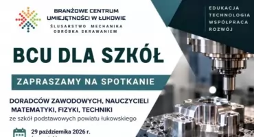 BCU DLA SZKÓŁ – Technologie, praktyka, przemysł. Zaproszenie na spotkanie warsztatowe