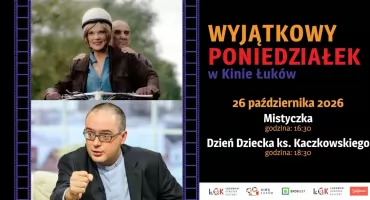 Dodatkowe seanse w Kinie Łuków! Ogromne zainteresowanie filmami „Mistyczka” oraz „Dzień dziecka księdza Jana Kaczkowskiego”