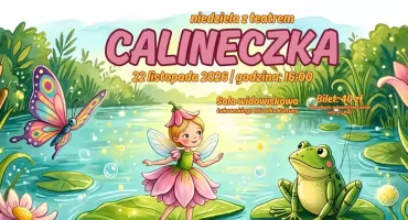 Calineczka w Łukowie rodzinny spektakl Teatru Scena Elffów w ŁOK z muzyką na żywo